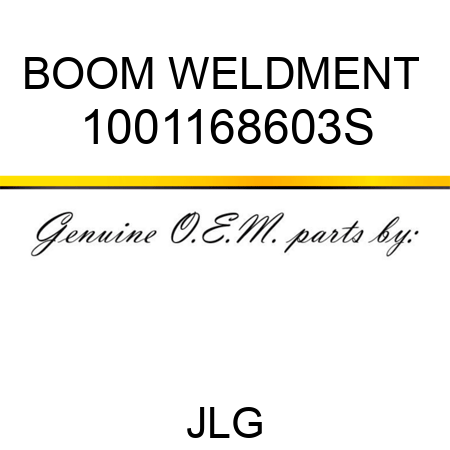 BOOM WELDMENT  1001168603S