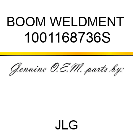 BOOM WELDMENT  1001168736S