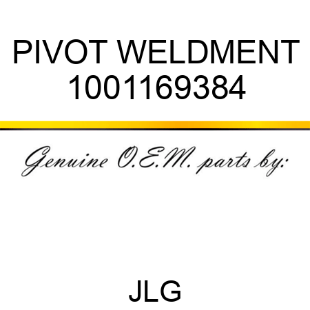 PIVOT WELDMENT 1001169384