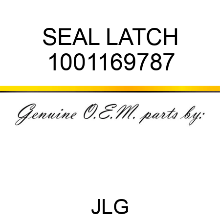 SEAL LATCH 1001169787