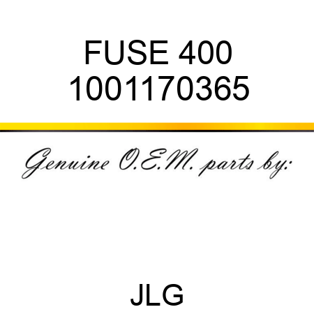 FUSE 400 1001170365