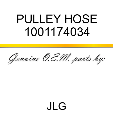 PULLEY HOSE 1001174034