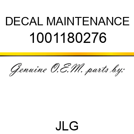DECAL MAINTENANCE 1001180276