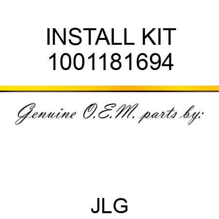 INSTALL KIT 1001181694