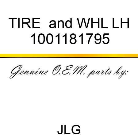 TIRE &WHL LH 1001181795