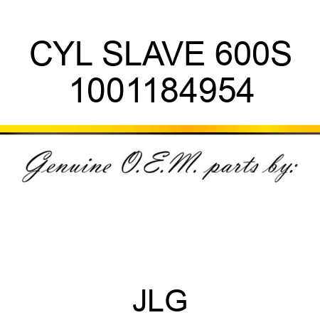 CYL SLAVE 600S 1001184954