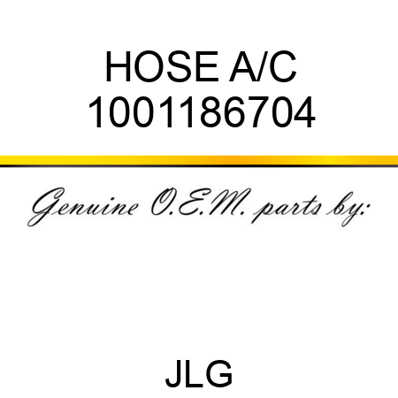 HOSE A/C 1001186704