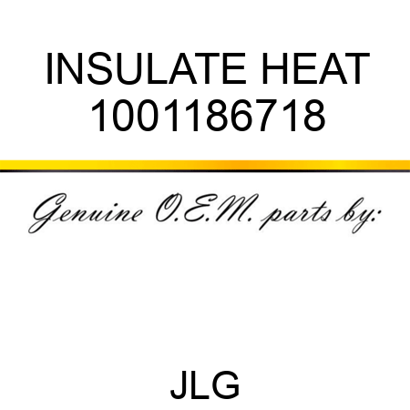 INSULATE HEAT 1001186718