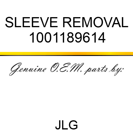 SLEEVE REMOVAL 1001189614