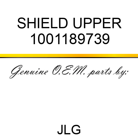 SHIELD UPPER 1001189739