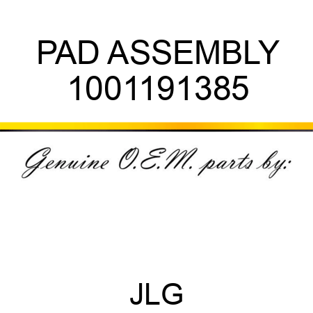 PAD ASSEMBLY 1001191385