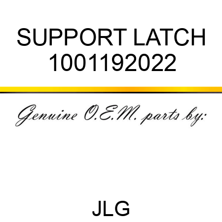 SUPPORT LATCH 1001192022