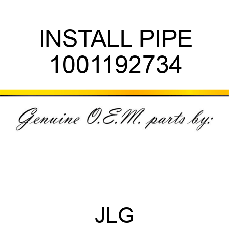 INSTALL PIPE 1001192734