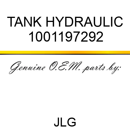 TANK HYDRAULIC 1001197292