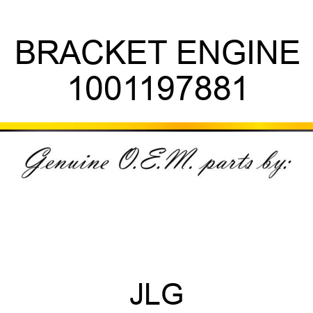 BRACKET ENGINE 1001197881