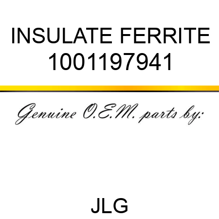 INSULATE FERRITE 1001197941