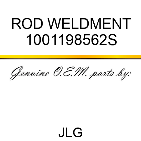 ROD WELDMENT 1001198562S