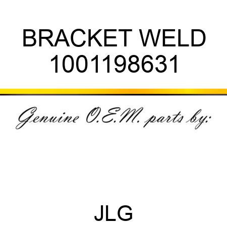 BRACKET WELD 1001198631