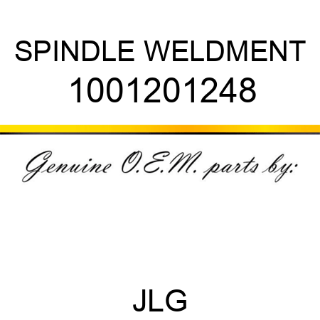 SPINDLE WELDMENT 1001201248