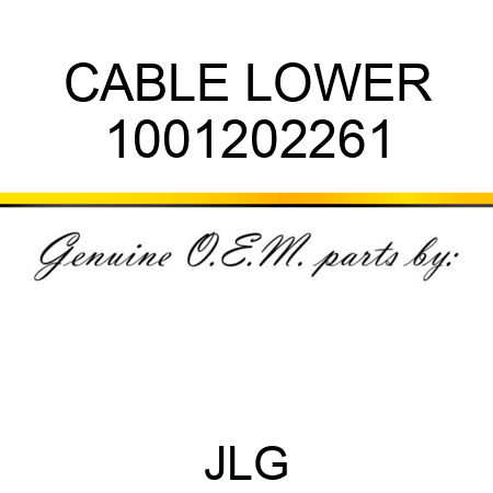 CABLE LOWER 1001202261
