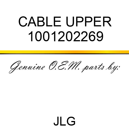 CABLE UPPER 1001202269