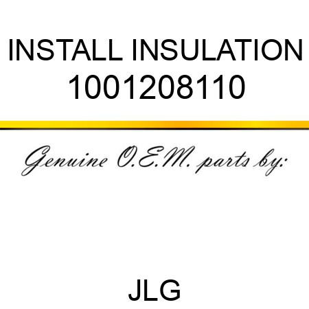 INSTALL INSULATION 1001208110
