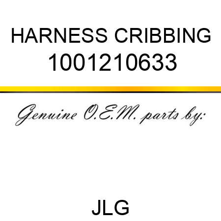 HARNESS CRIBBING 1001210633