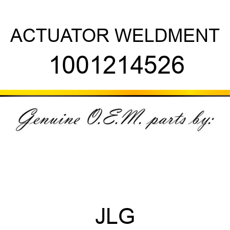 ACTUATOR WELDMENT 1001214526
