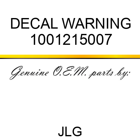DECAL WARNING 1001215007