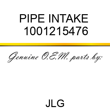 PIPE INTAKE  1001215476