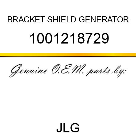 BRACKET SHIELD GENERATOR 1001218729