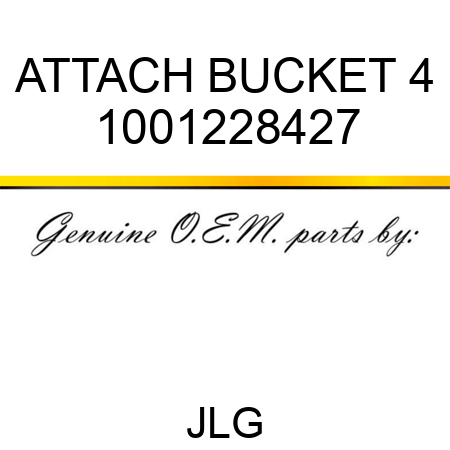 ATTACH BUCKET 4 1001228427