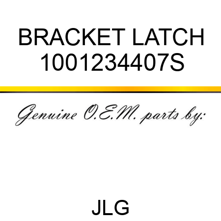 BRACKET LATCH 1001234407S