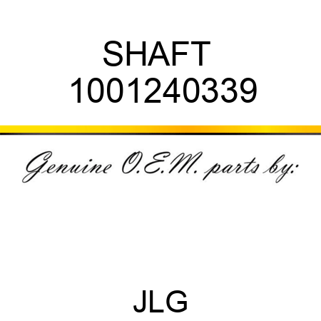 SHAFT  1001240339