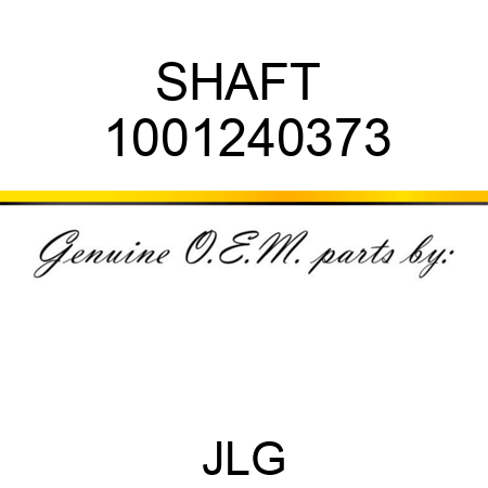 SHAFT  1001240373