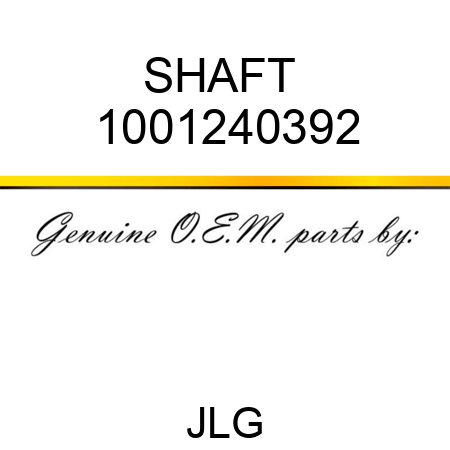 SHAFT  1001240392