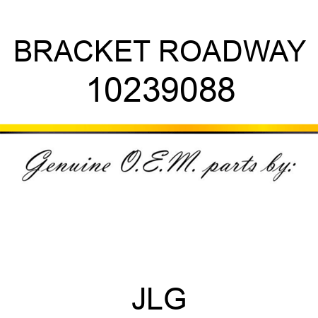 BRACKET ROADWAY 10239088