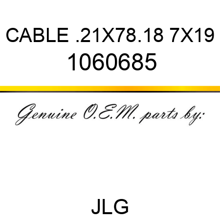 CABLE .21X78.18 7X19 1060685