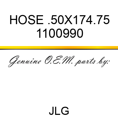 HOSE .50X174.75 1100990