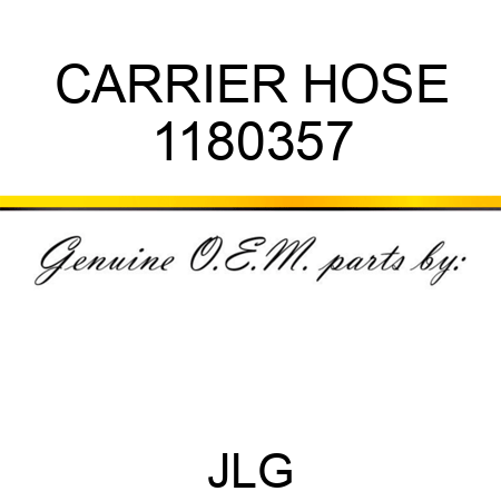 CARRIER HOSE 1180357