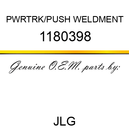 PWRTRK/PUSH WELDMENT 1180398