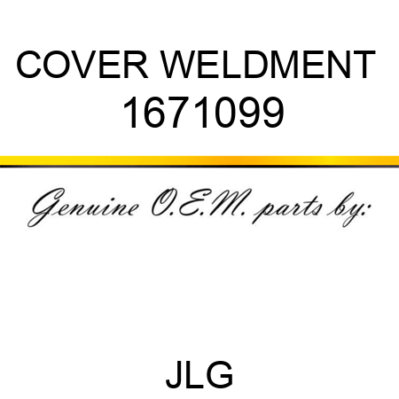 COVER WELDMENT  1671099