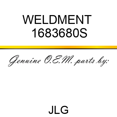 WELDMENT  1683680S