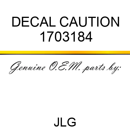 DECAL CAUTION 1703184