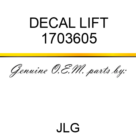 DECAL LIFT 1703605