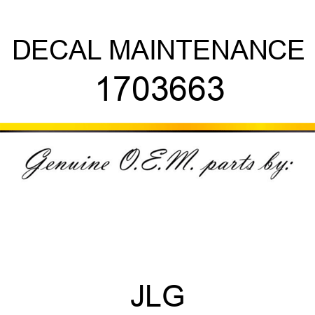DECAL MAINTENANCE 1703663