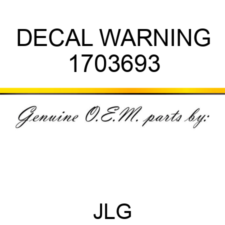 DECAL WARNING 1703693