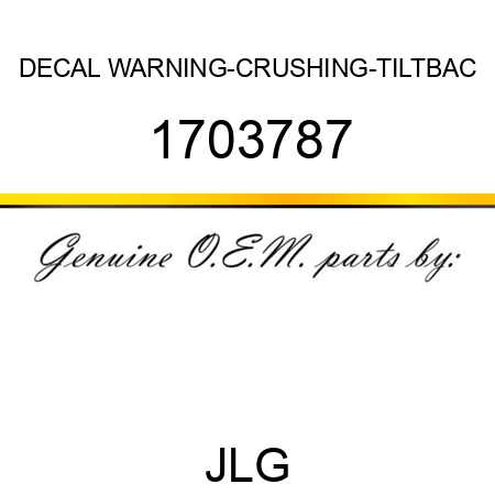DECAL WARNING-CRUSHING-TILTBAC 1703787