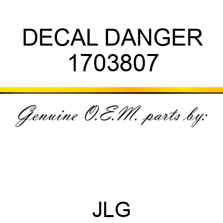 DECAL DANGER 1703807