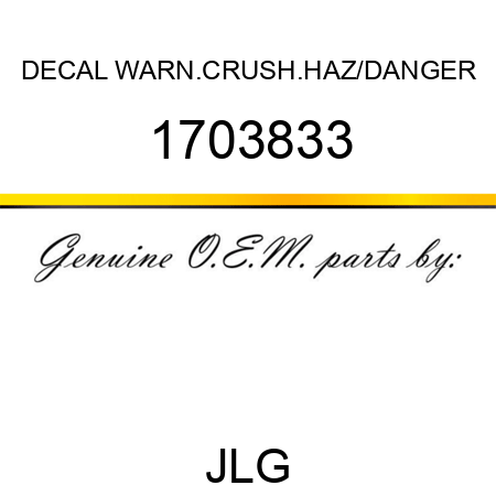DECAL WARN.CRUSH.HAZ/DANGER 1703833